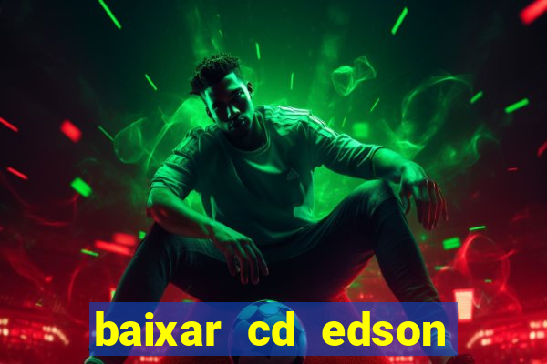 baixar cd edson gomes as 50 melhores